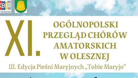 Ogólnopolski Przegląd Chórów Amatorskich w Olesznej