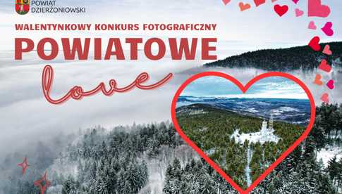 Walentynkowy Konkurs Fotograficzny „Powiatowe Love 2025”