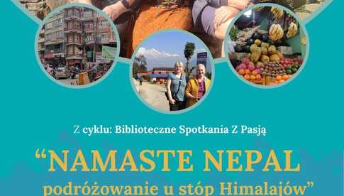 15 maja, Lądek-Zdrój: Biblioteczne Spotkania z Pasją Namaste Nepal - podróżowanie u stóp Himalajów