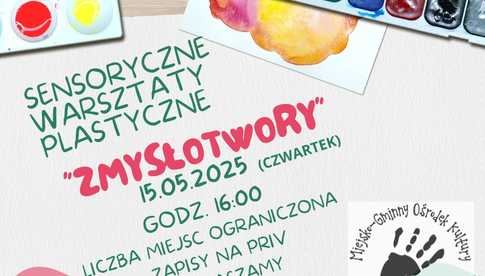15 maja, Międzylesie: Sensoryczne warsztaty plastyczne Zmysłotwory