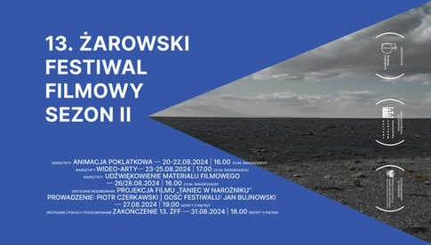 22-31.08, Żarów: 13. Żarowski Festiwal Filmowy. Sezon II