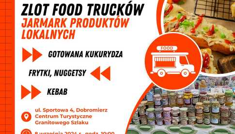 8.09, Dobromierz: Zlot foodtrucków i Jarmark Produktów Lokalnych przy Centrum Turystycznym Granitowego Szlaku