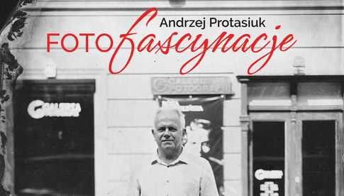 25.10, Świdnica: Wernisaż wystawy fotografii A. Protasiuka Fotofascynacje