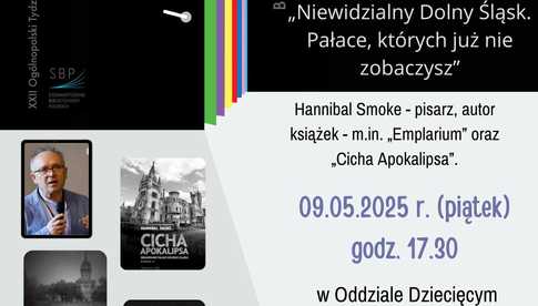9.05, Świebodzice: Spotkanie z Hannibalem Smoke Niewidzialny Dolny Śląsk. Pałace, których już nie zobaczysz