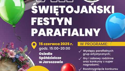 15.06, Jaroszów: VIII Świętojański Festyn Parafialny