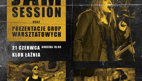 21.06, Świdnica: Jam Session i prezentacje grup warsztatowych w Klubie Łaźnia