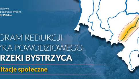 Program redukcji ryzyka powodziowego w zlewni rzeki Bystrzyca