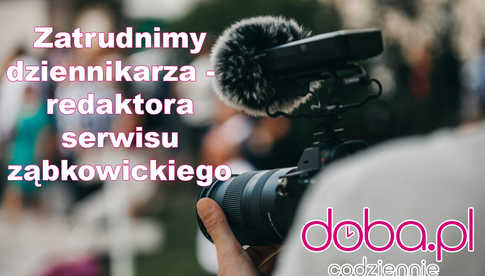 Zatrudnimy dziennikarza - redaktora powiatu ząbkowickiego