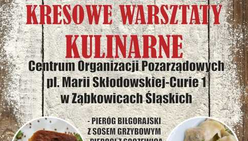 Kresowe Warsztaty Kulinarne w Ząbkowicach Śląskich