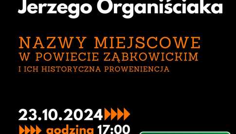 23.10, Prelekcja Nazwy miejscowe w Powiecie Ząbkowickim oraz ich historyczna proweniencja