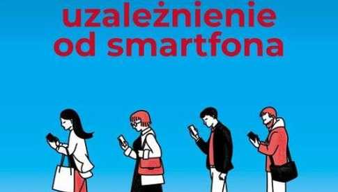 EduBiblioSfera: „Smartwica”, fonoholizm, FOMO – czy to mnie dotyczy?