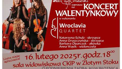 16.02, Koncert Walentynkowy w wykonaniu Wroclavia Quartet w Złotym Stoku