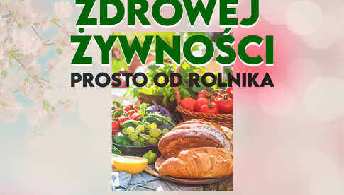 18.05, Lutomierz: Targi Zdrowej Żywności Prosto od rolnika